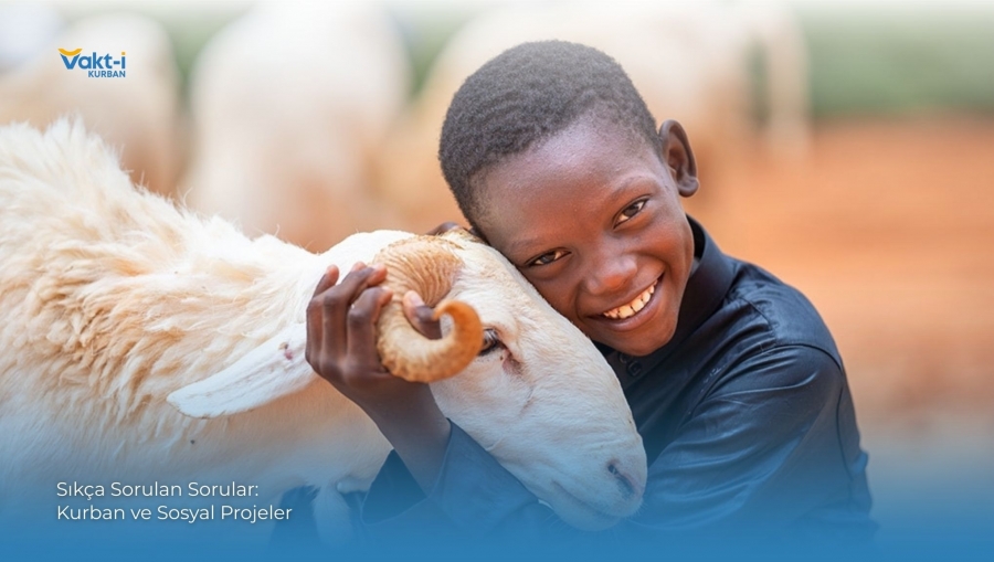 Sıkça Sorulan Sorular: Kurban ve Sosyal Projeler